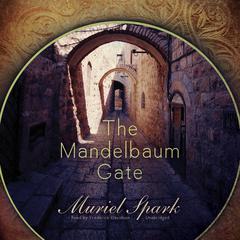The Mandelbaum Gate Audiobook, by Muriel Spark