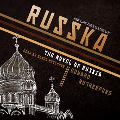 Russka: The Novel of Russia Audiobook, by Edward Rutherfurd