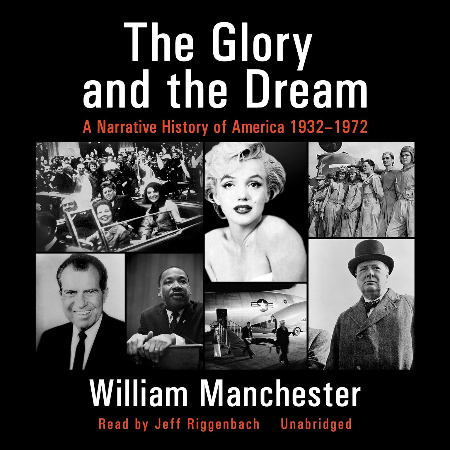 The Glory and the Dream: A Narrative History of America, 1932–1972 Audiobook, by William Manchester