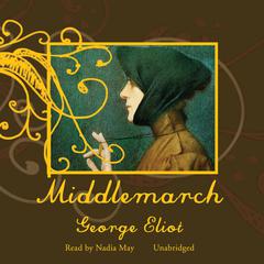 Middlemarch Audiobook, by George Eliot