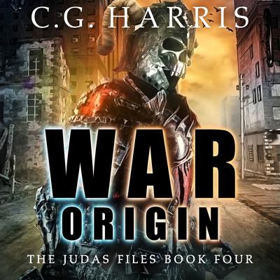 War Origin: A gritty urban fantasy with dark humor Audibook, by C.G. Harris