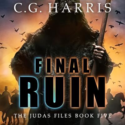 Final Ruin: A gritty urban fantasy with dark humor Audibook, by C.G. Harris