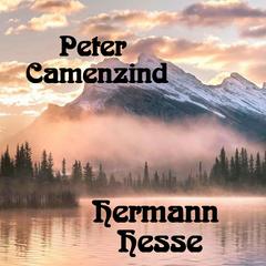 Peter Camenzind Audibook, by Hermann Hesse