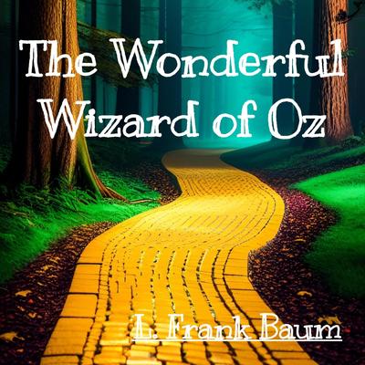 The Wonderful Wizard of OZ Audibook, by L. Frank Baum