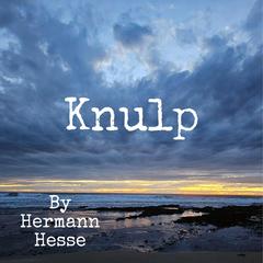 Knulp Audibook, by Hermann Hesse