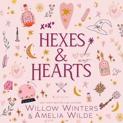Hexes &amp; Hearts Audibook, by Amelia Wilde