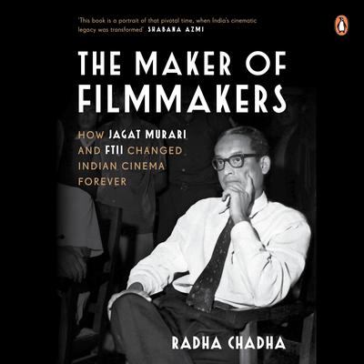 The Maker of Filmmakers Audibook, by Radha Chadha