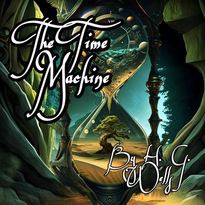 The Time Machine Audibook, by H. G. Wells