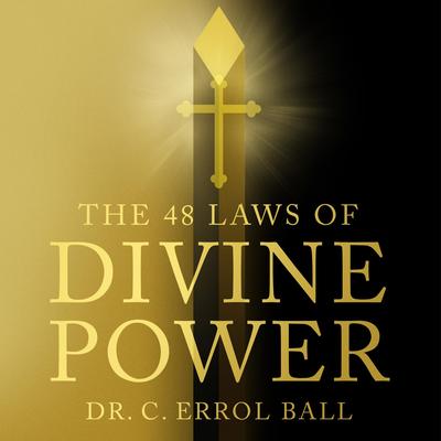 The 48 Laws of Divine Power Audibook, by C. Errol Ball