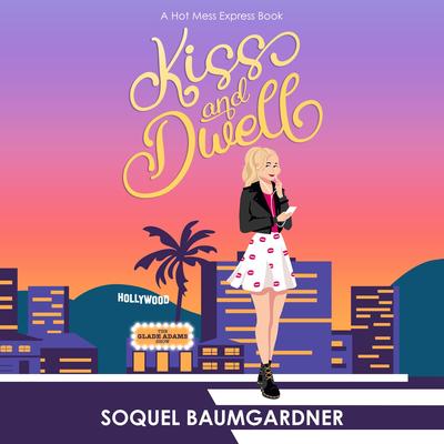 Kiss and Dwell Audibook, by Soquel Baumgardner