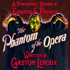 The Phantom of the Opera Audibook, by Gaston Leroux