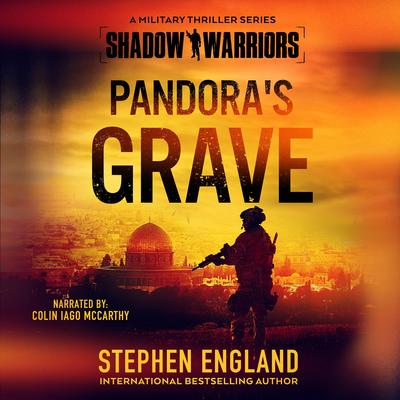 Pandora's Grave: A Military Thriller Series Audibook, by Stephen England