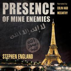Presence of Mine Enemies Audibook, by Stephen England