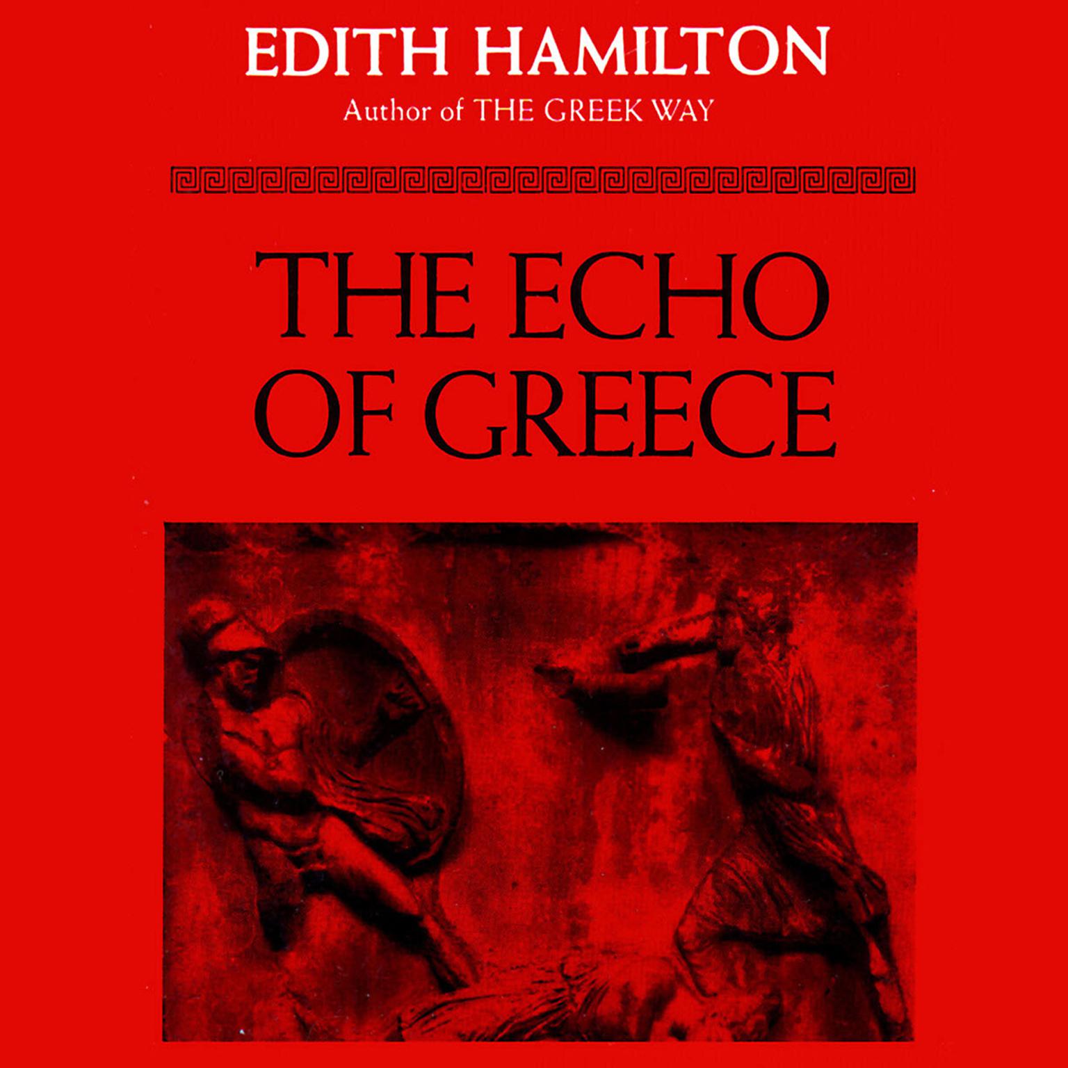 The Echo of Greece Audiobook, by Edith Hamilton