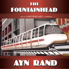 The Fountainhead Audiobook, by Ayn Rand