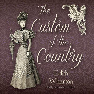 The Custom of the Country Audiobook, by Edith Wharton