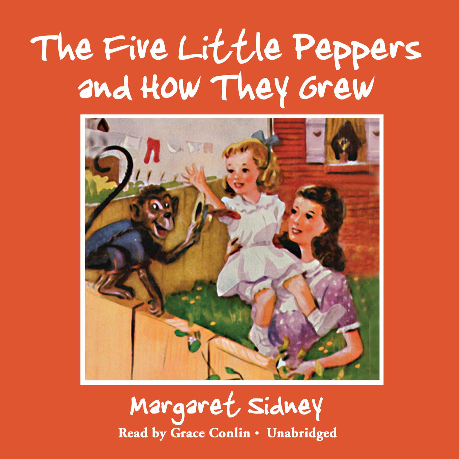 The Five Little Peppers and How They Grew Audiobook, by Margaret Sidney