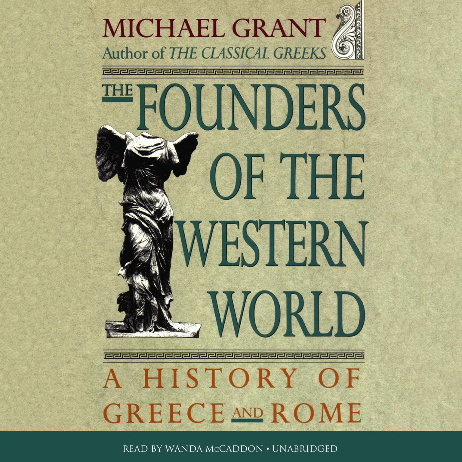 The Founders of the Western World: A History of Greece and Rome Audiobook, by Michael Grant