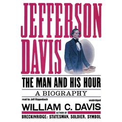 Jefferson Davis: The Man and His Hour Audiobook, by 