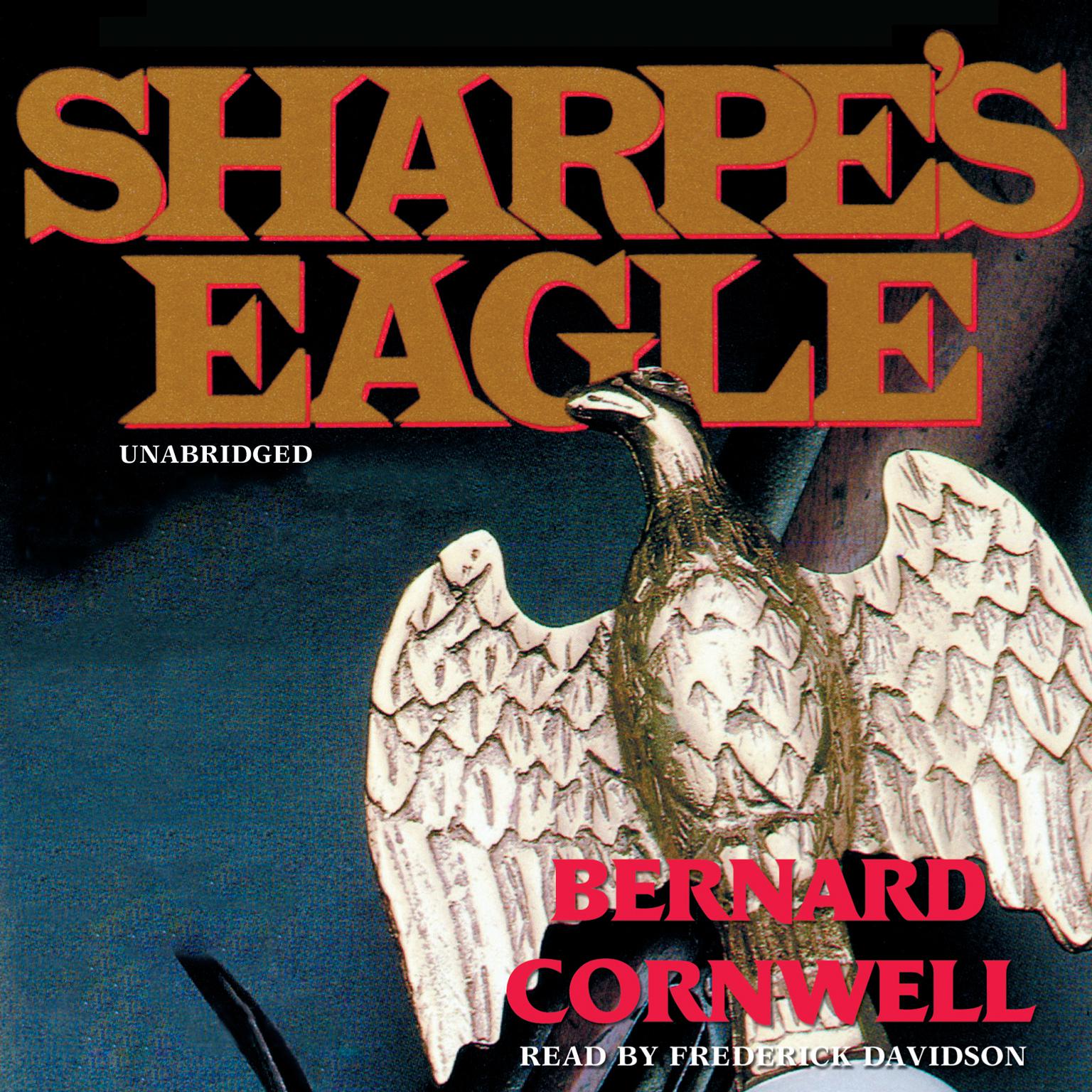 Sharpe’s Eagle: Richard Sharpe and the Talavera Campaign, July 1809 Audiobook, by Bernard Cornwell