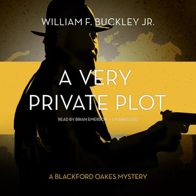 A Very Private Plot: A Blackford Oakes Novel Audiobook, by 