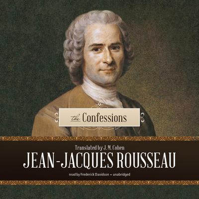 The Confessions Audiobook, by Jean-Jacques Rousseau
