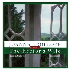 The Rector’s Wife Audiobook, by Joanna Trollope