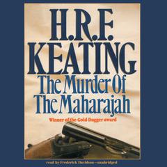 The Murder of the Maharajah Audiobook, by H. R. F. Keating
