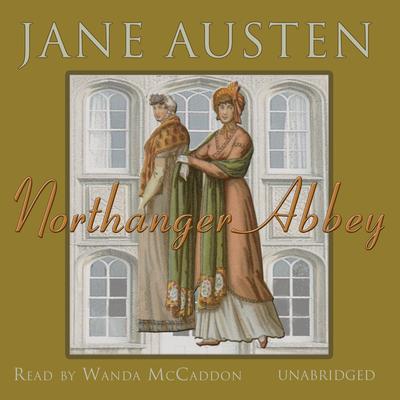Northanger Abbey Audiobook, by 