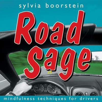 Road Sage: Mindfulness Techniques for Drivers Audibook, by Sylvia Boorstein