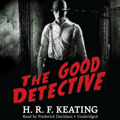 The Good Detective Audiobook, by H. R. F. Keating