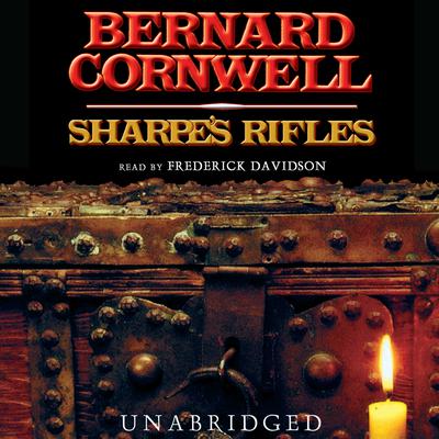 Sharpe’s Rifles: Richard Sharpe and the French Invasion of Galicia, January 1809 Audiobook, by Bernard Cornwell