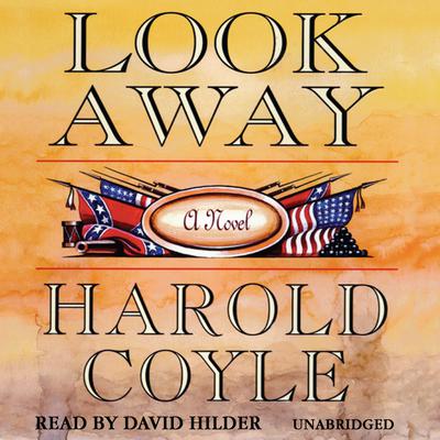 Look Away: A Novel Audiobook, by Harold Coyle