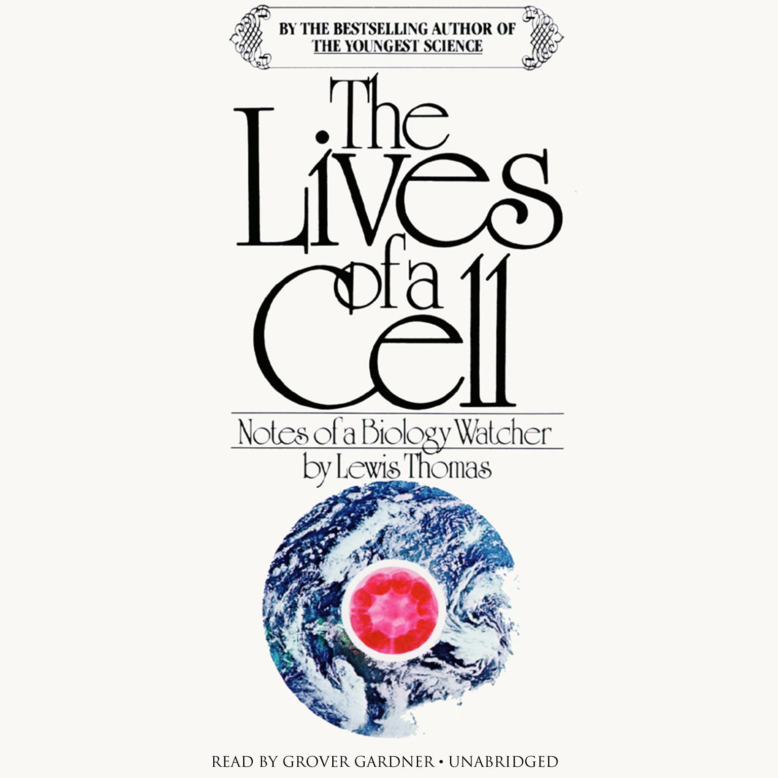 The Lives of a Cell: Notes of a Biology Watcher Audiobook, by Lewis Thomas