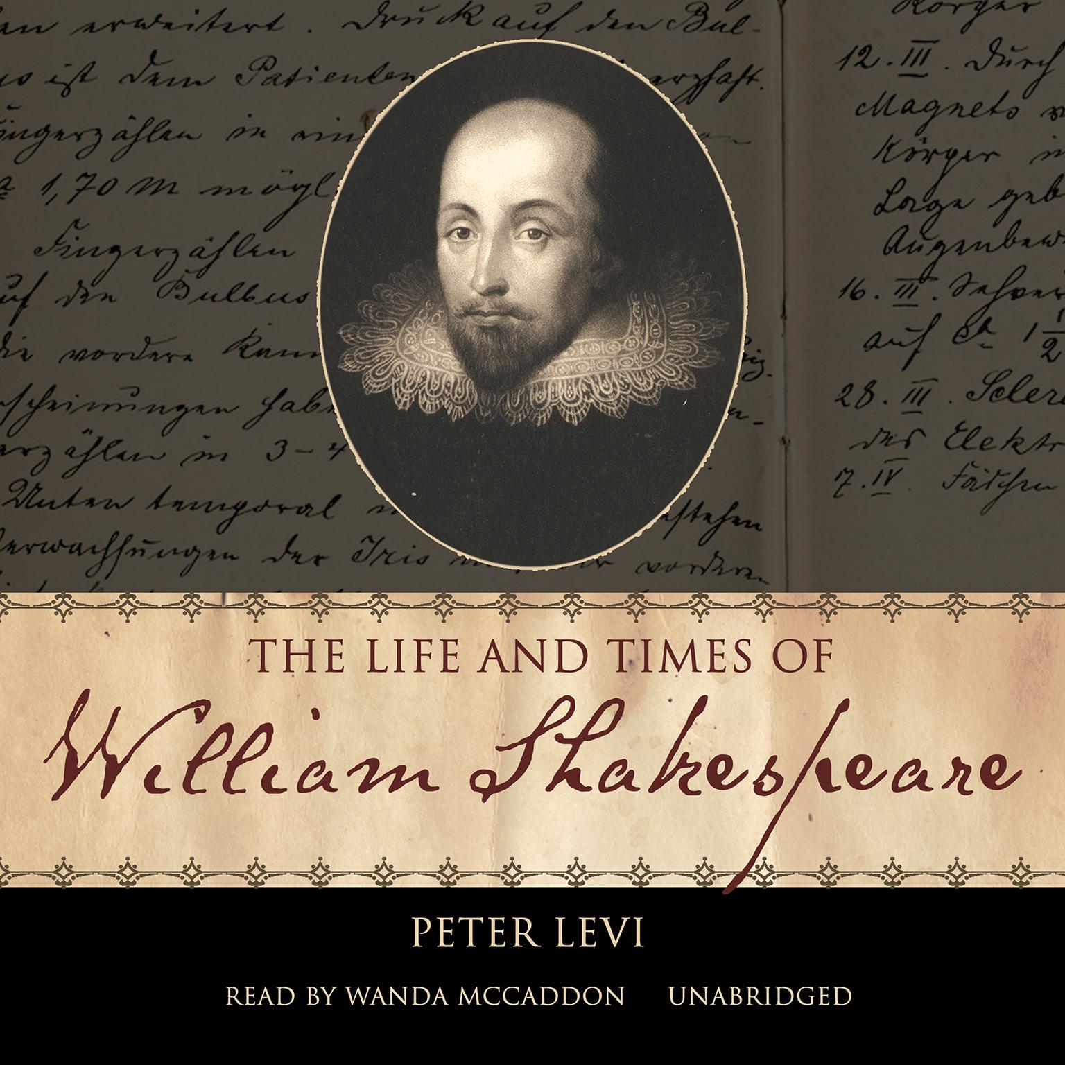 The Life and Times of William Shakespeare Audiobook, by Peter Levi