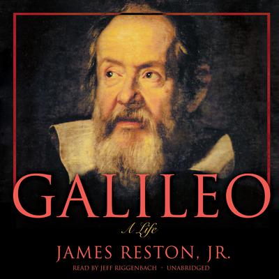 Galileo: A Life Audiobook, by James Reston