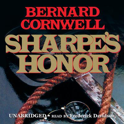 Sharpe’s Honor: Richard Sharpe and the Vitoria Campaign, February to June 1813 Audiobook, by 