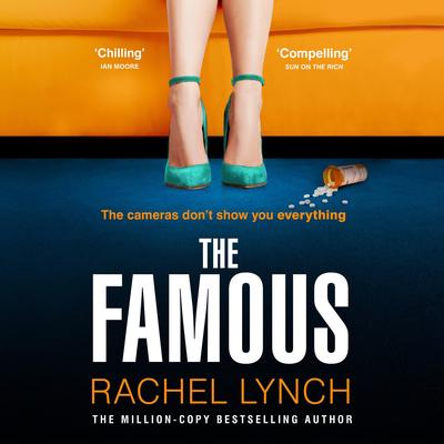 The Famous: The addictive new psychological thriller from the million-copy bestselling author Rachel Lynch Audibook, by Rachel Lynch