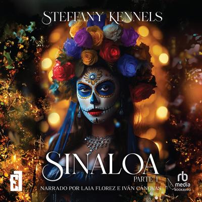 Sinaloa Audibook, by Steffany Kennels