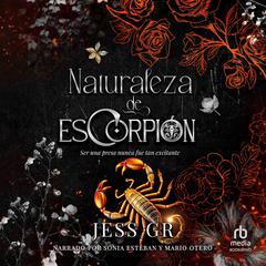 Naturaleza de escorpión Audibook, by Jess GR