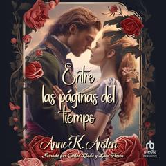 Entre las páginas del tiempo Audibook, by Anne K. Austen