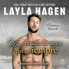 Una prueba de amor para siempre Audibook, by Layla Hagen