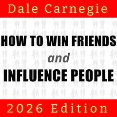 How to Win Friends and Influence People: 2026 Edition Audibook, by ALIO Publishing Group