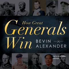 How Great Generals Win Audiobook, by Bevin Alexander