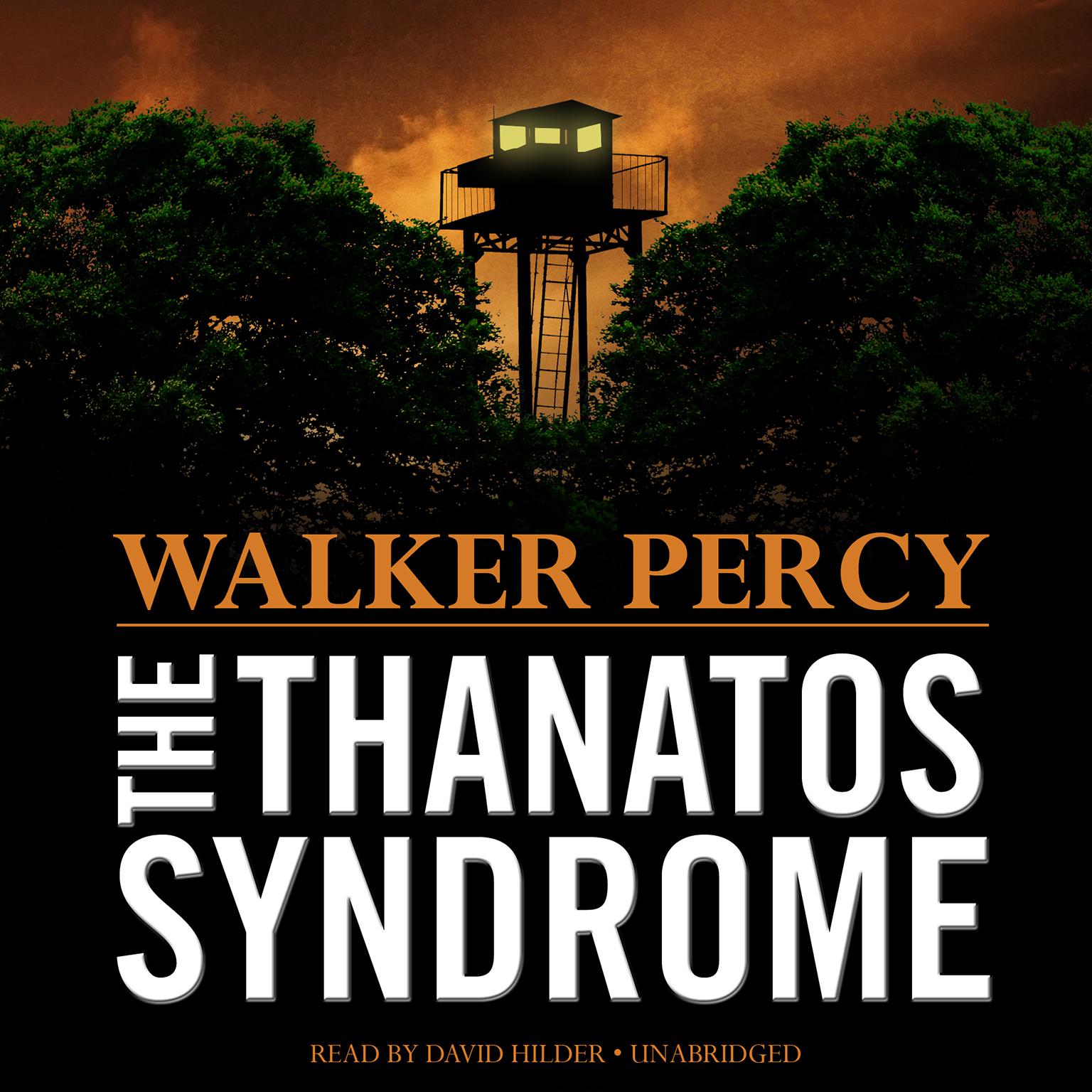 The Thanatos Syndrome Audiobook, by Walker Percy