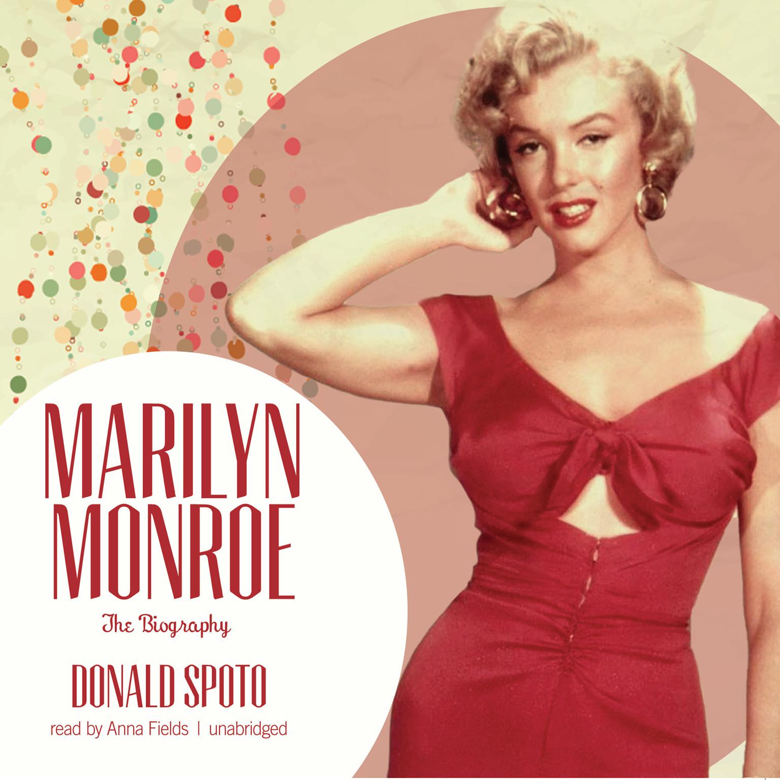Marilyn Monroe: The Biography Audiobook, by Donald Spoto