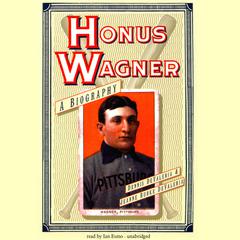 Honus Wagner Audiobook, by Dennis DeValeria, Jeanne Burke DeValeria