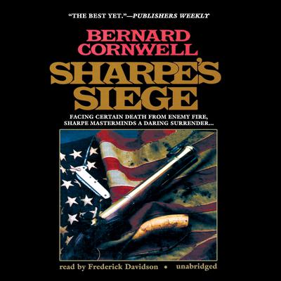 Sharpe’s Siege: Richard Sharpe and the Winter Campaign, 1814 Audiobook, by 