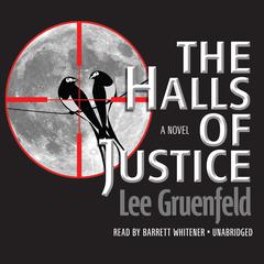 The Halls of Justice Audiobook, by Lee Gruenfeld