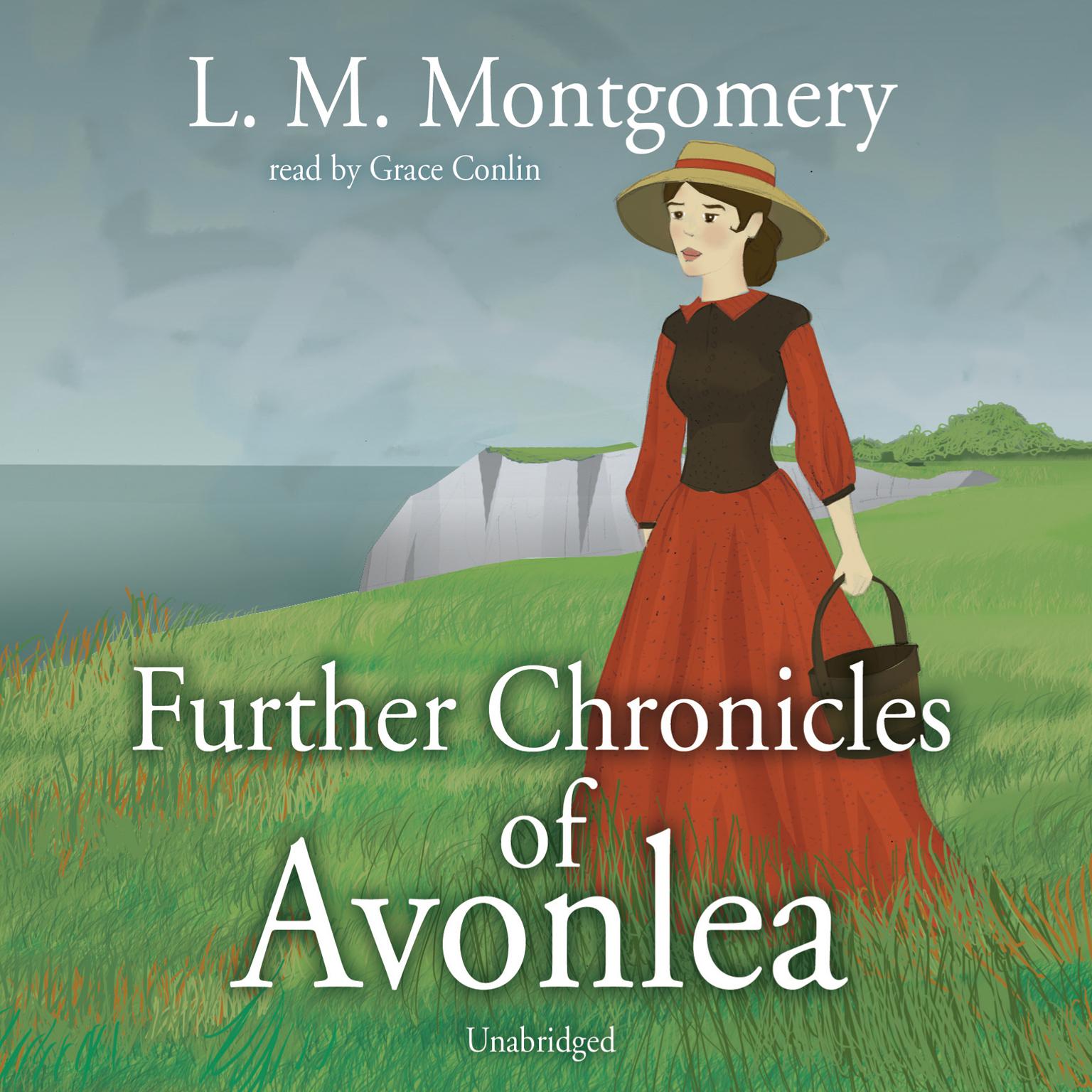 Further Chronicles of Avonlea Audiobook, by L. M. Montgomery